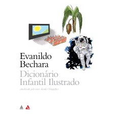 Dicionário infantil ilustrado Evanildo Bechara Dicionário infantil ilustrado Evanildo Bechara