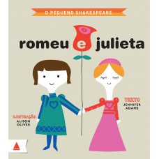 O Pequeno Shakespeare: Romeu e Julieta O Pequeno Shakespeare: Romeu e Julieta