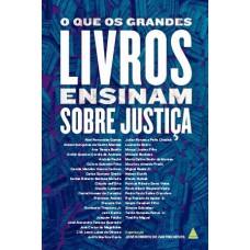 O que os grandes livros ensinam sobre justiça O que os grandes livros ensinam sobre justiça