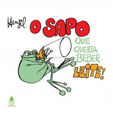 O sapo que queria beber leite!