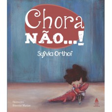 Chora não...! Chora não...!