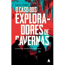 O caso dos exploradores de cavernas O caso dos exploradores de cavernas