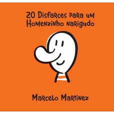 20 disfarces para um homenzinho narigudo 20 disfarces para um homenzinho narigudo