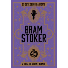 Os sete dedos da morte e A toca do verme branco