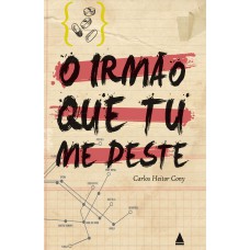 O irmão que tu me deste