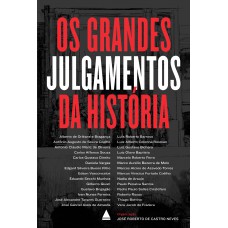 Os grandes julgamentos da História Os grandes julgamentos da História