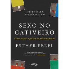 Sexo no cativeiro (Nova edição) Sexo no cativeiro (Nova edição)