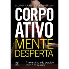 Corpo ativo, mente desperta Corpo ativo, mente desperta