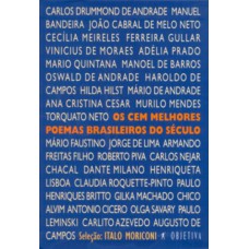 Os cem melhores poemas brasileiros do século Os cem melhores poemas brasileiros do século