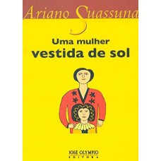 UMA MULHER VESTIDA DE SOL UMA MULHER VESTIDA DE SOL