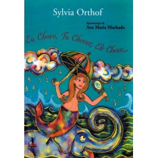 Eu chovo, tu choves, ele chove