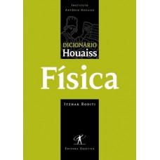 Dicionário Houaiss de física Dicionário Houaiss de física