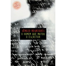 O homem que matou o escritor O homem que matou o escritor