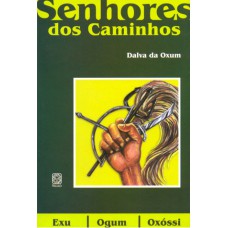 Os Senhores Dos Caminhos Os Senhores Dos Caminhos