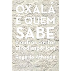 Oxalá é quem sabe Oxalá é quem sabe