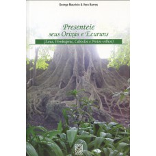 Presenteie seus Orixás e Ecuruns Presenteie seus Orixás e Ecuruns