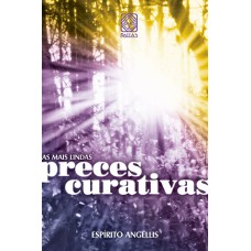 As mais lindas preces curativas As mais lindas preces curativas