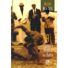Capoeira Angola Na Bahia Capoeira Angola Na Bahia