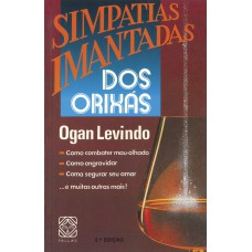 Simpatias Imantadas dos Orixás Simpatias Imantadas dos Orixás