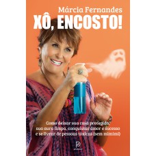 Xô, encosto! Xô, encosto!