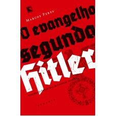O evangelho segundo Hitler O evangelho segundo Hitler