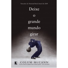 Deixe o grande mundo girar Deixe o grande mundo girar