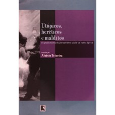 UTÓPICOS, HERÉTICOS E MALDITOS UTÓPICOS, HERÉTICOS E MALDITOS