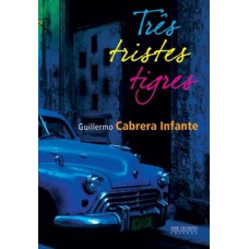 Três tristes tigres Três tristes tigres