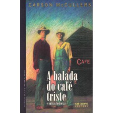 A balada do café triste e outras histórias A balada do café triste e outras histórias