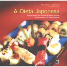 A DIETA JAPONESA (Recomposição) A DIETA JAPONESA (Recomposição)