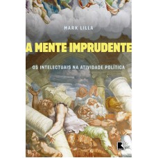 A Mente Imprudente A Mente Imprudente