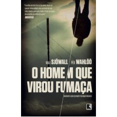 O homem que virou fumaça O homem que virou fumaça