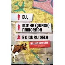 Eu, minha (quase) namorada e o guru dela Eu, minha (quase) namorada e o guru dela