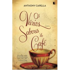 Os vários sabores do café Os vários sabores do café