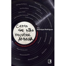 Como se não houvesse amanhã Como se não houvesse amanhã