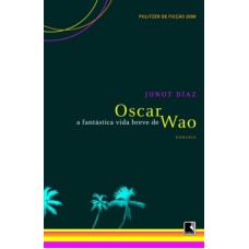 A fantástica vida breve de Oscar Wao A fantástica vida breve de Oscar Wao