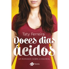 Doces dias ácidos Doces dias ácidos
