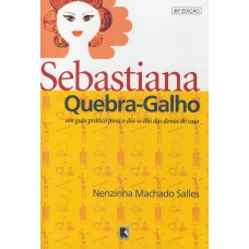 SEBASTIANA QUEBRA-GALHO SEBASTIANA QUEBRA-GALHO