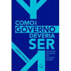 Como um governo deveria ser Como um governo deveria ser