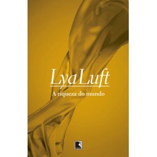 A riqueza do mundo A riqueza do mundo