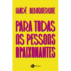 Para todas as pessoas apaixonantes