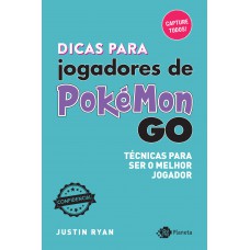 Dicas para jogadores de pokémon go Dicas para jogadores de pokémon go