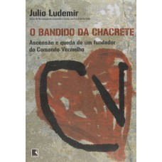 O BANDIDO DA CHACRETE O BANDIDO DA CHACRETE