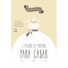 Um milhão de motivos para casar Um milhão de motivos para casar