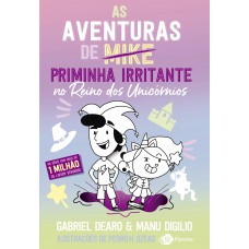 As aventuras de priminha irritante no reino dos unicórnios As aventuras de priminha irritante no reino dos unicórnios