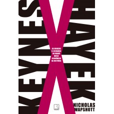 Keynes x Hayek Keynes x Hayek