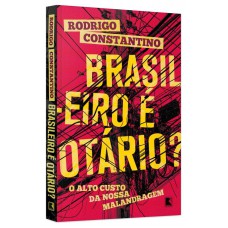 Brasileiro é otário? Brasileiro é otário?