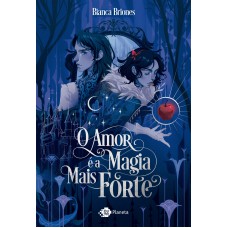 O amor é a magia mais forte O amor é a magia mais forte