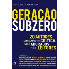 Geração subzero: 20 autores congelados pela crítica, mas adorados pelos leitores