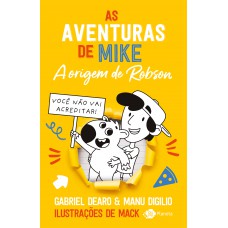 As aventuras de Mike 4 – A origem de Robson As aventuras de Mike 4 – A origem de Robson